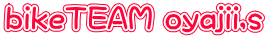 bikeTEAM oyajii,s